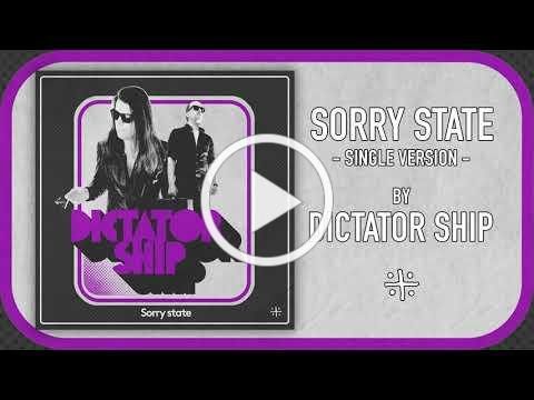 DICTATOR SHIP - SORRY STATE - SINGLE VERSION (Official Audio)
