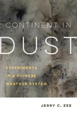 Continent in Dust: Experiments in a Chinese Weather System PDF