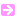 →