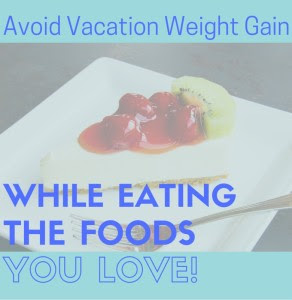 Prevent Vacation Weight Gain (1)