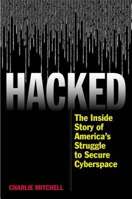 pdf download Hacked: The Inside Story of America's Struggle to Secure Cyberspace