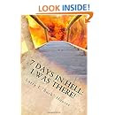 7 Days In Hell: I Was There!: An Eyewitness Account of the True Existence Hell