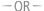 or