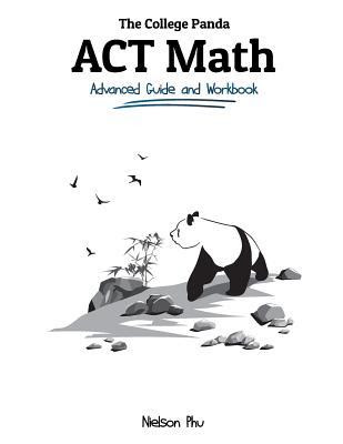 pdf download The College Panda's ACT Math: Advanced Guide and Workbook