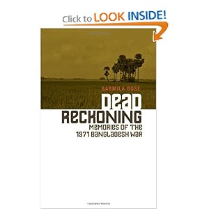 Dead Reckoning: Memories of the 1971 Bangladesh War (Columbia/Hurst)