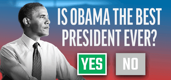 Former President Obama appears in black and white beside text reading ‘Is Obama the best president ever?’ above a button labelled ‘Yes’ and a button labelled ‘No’
