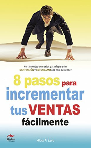 Ocho pasos para incrementar tus ventas fácilmente (Para todos los públicos nº 11)