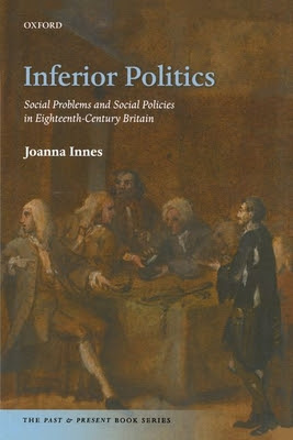 Inferior Politics: Social Problems and Social Policies in Eighteenth-Century Britain in Kindle/PDF/EPUB