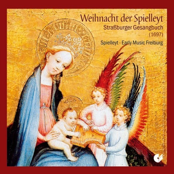 Weihnacht der Spielleyt: Strassburger Gesangbuch (1697) | Christophorus CHE02182 Weihnacht der Spielleyt: Strassburger Gesangbuch (1697) | Christophorus CHE02182