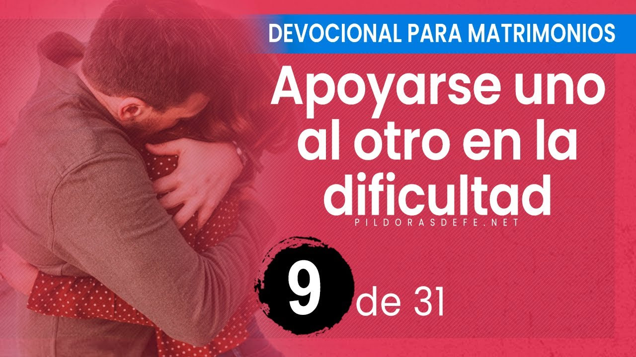 DEVOCIONAL para MATRIMONIOS #9 (Apoyarse uno al otro en Tiempos DIFÃ CILES)