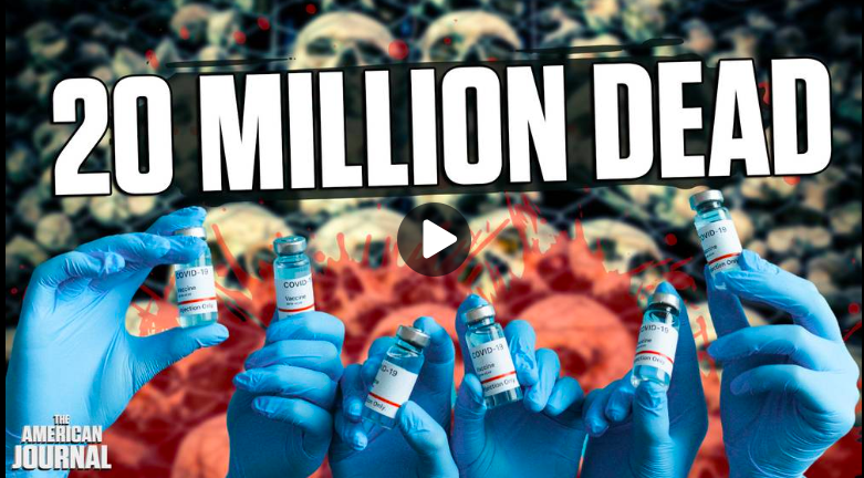 Analyst Estimates at Least 20 Million People Have Already Been Killed by the Covid “Vaccine” Mj1tjJrzE7