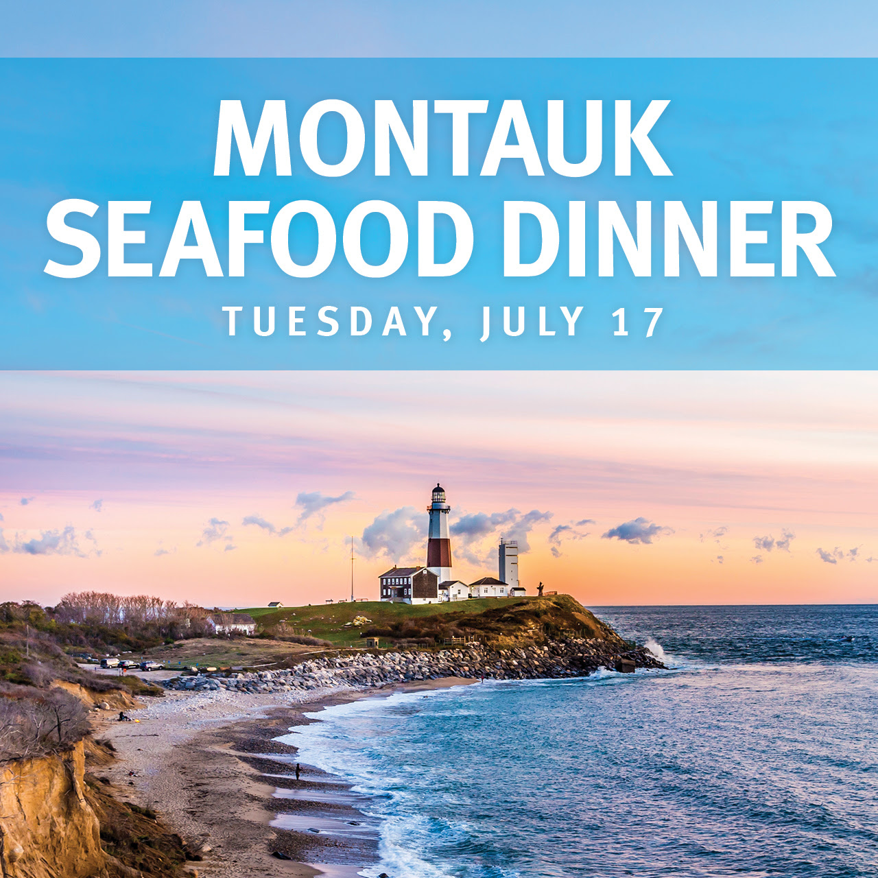 Montauk Seafood Dinner | Tuesday, July 17