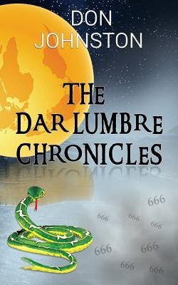 The Dar Lumbre Chronicles by Mr Don Johnston