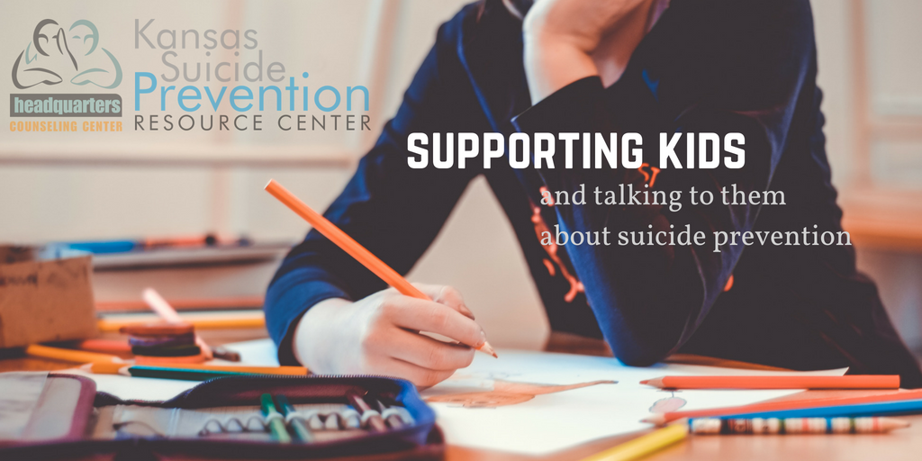 Supporting Kids and Talking to them about Suicide