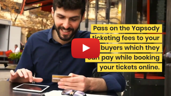 Passing On Ticketing Fees To Your Event Attendees | Yapsody Guide