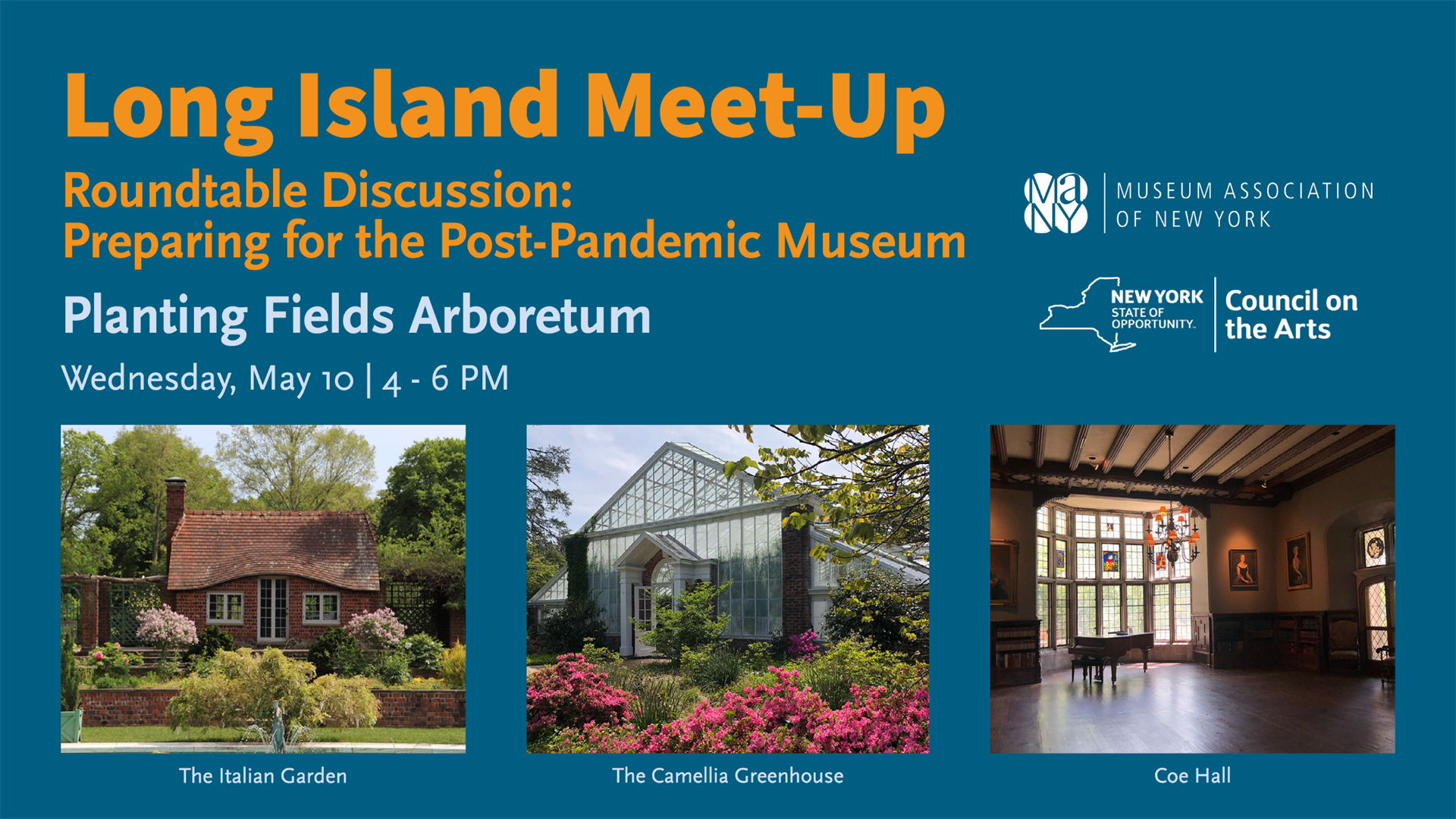 Long Island Meet-Up and Roundtable Discussion at Planting Fields Arboretum on May 10 from 4 to 6 PM