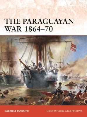 The Paraguayan War 1864-70: The Triple Alliance at Stake in La Plata PDF