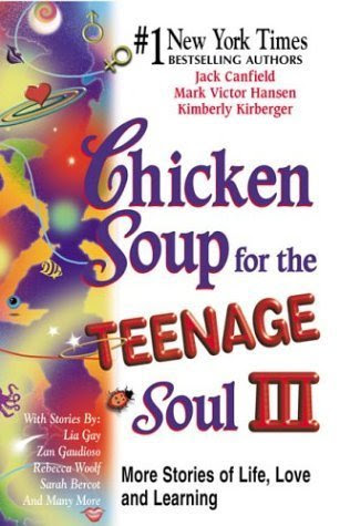 Chicken Soup for the Teenage Soul III: More Stories of Life, Love and Learning (Chicken Soup for the Soul) EPUB