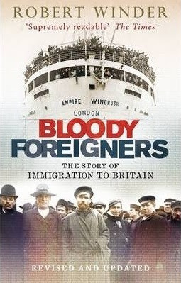 Bloody Foreigners: The Story of Immigration to Britain in Kindle/PDF/EPUB
