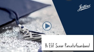 EGF Senior Parents/Guardians please click here to view your personalized video