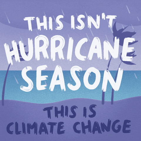 Image of a storm. On top are the words "this isn't hurricane season this is climate change" 