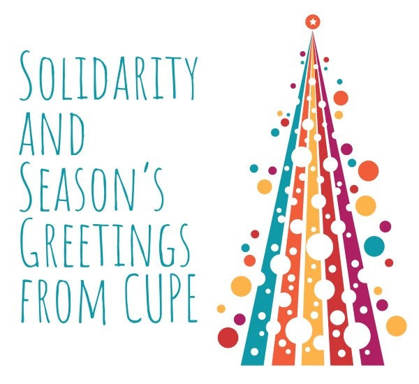 Solidarity and season's greetings from CUPE