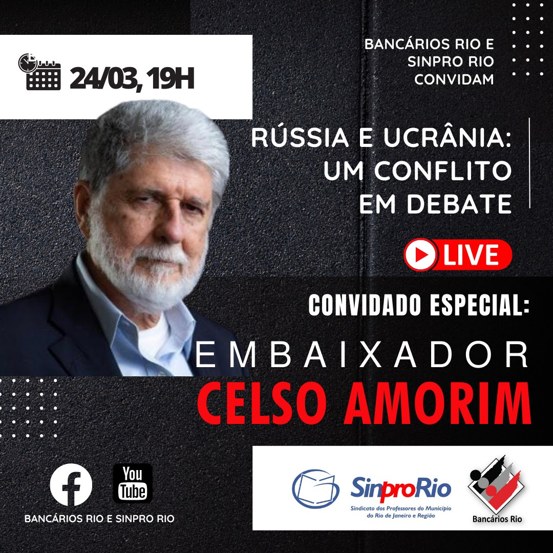 Rússia e Ucrânia: um conflito em debate, com embaixador Celso Amorim – 24/3