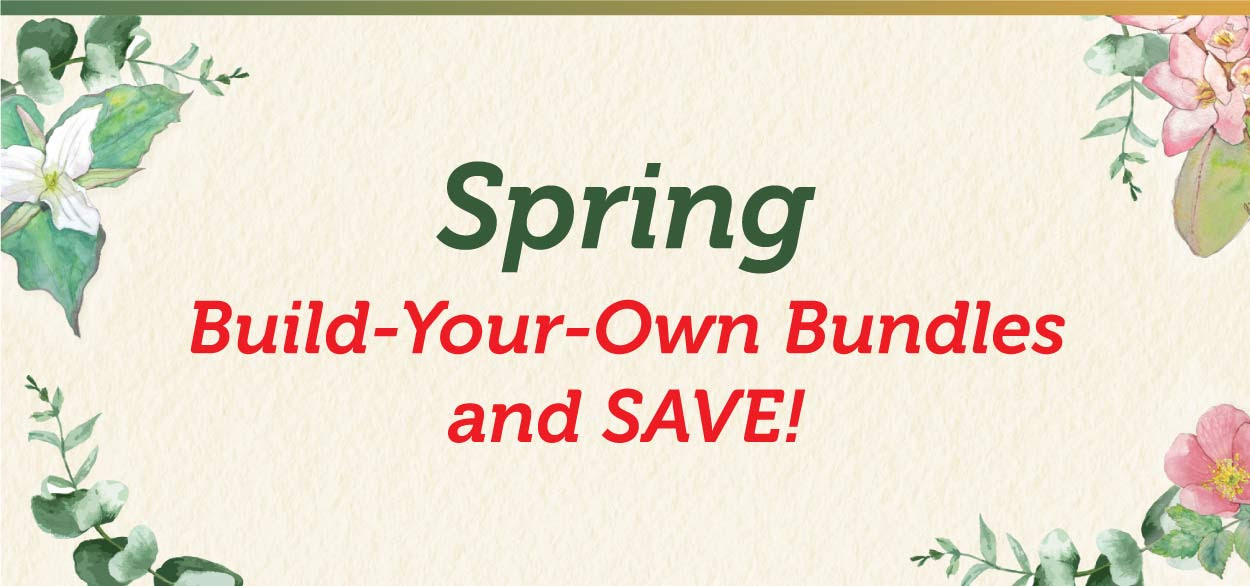 Spring Build-Your-Own-Bundles and SAVE!