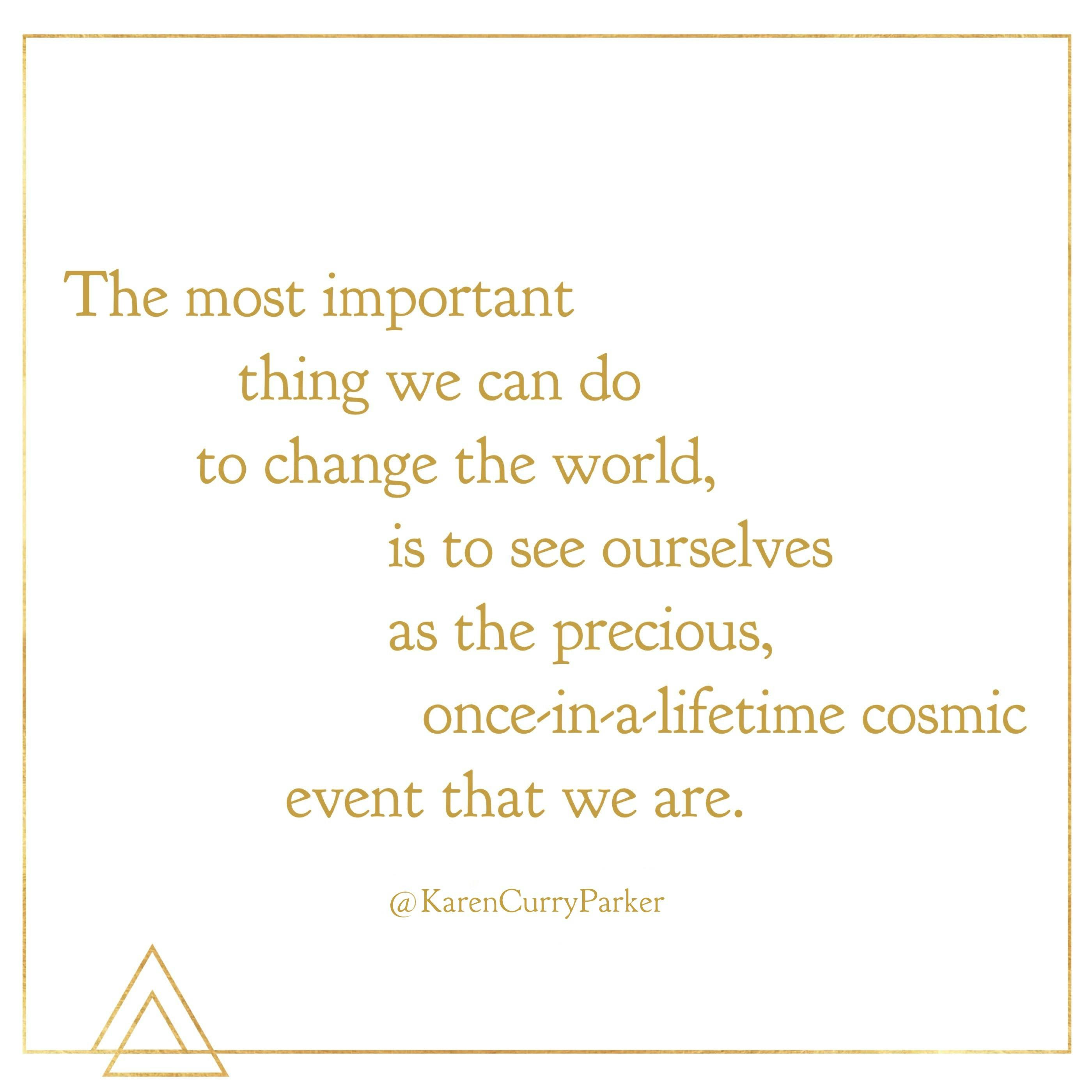 uma citação de Karen Curry Parker a coisa mais importante que podemos fazer para mudar o mundo  