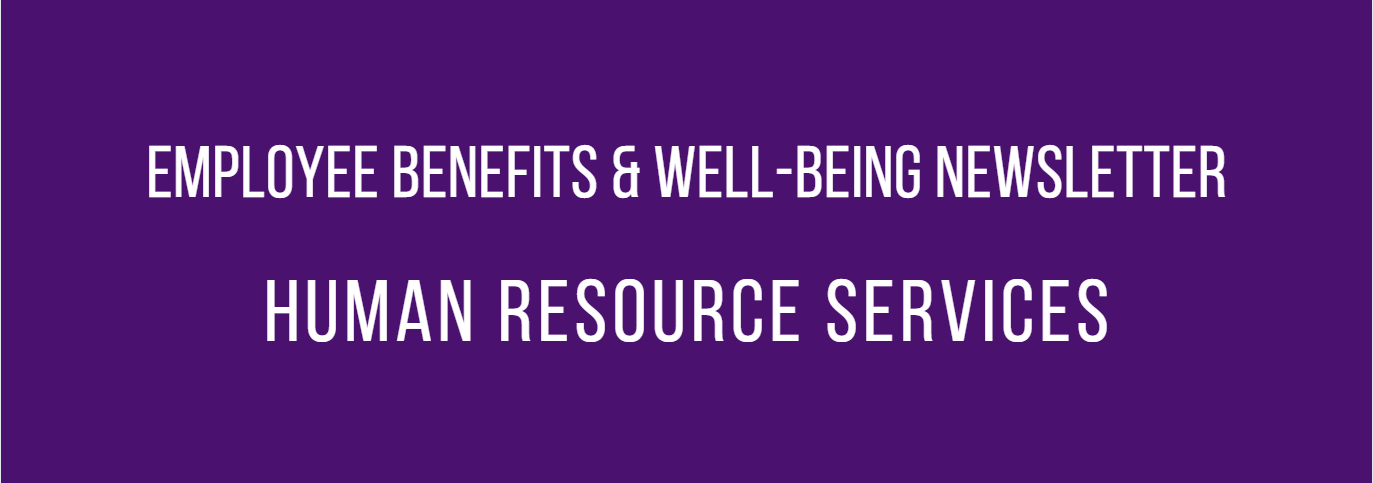 Employee Benefits & Well-being Newsletter Human Resource Services