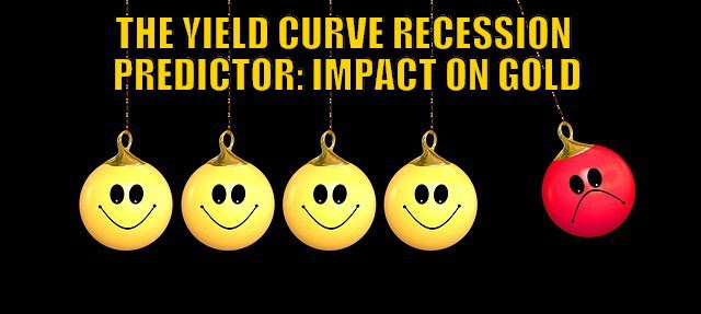 The Yield Curve Recession Predictor: Impact on Gold?