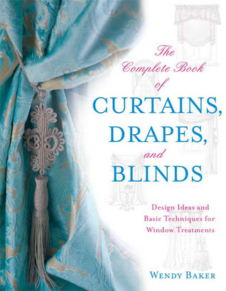 The Complete Book of Curtains, Drapes, and Blinds: Design Ideas and Basic Techniques for Window Treatments PDF