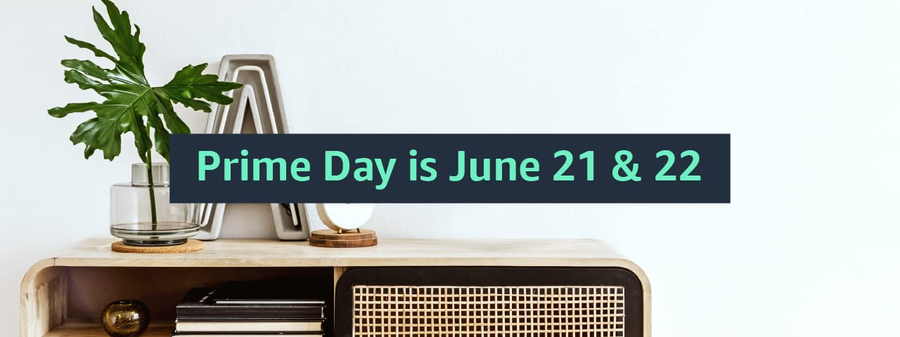 Prime Day is June 21 & 22