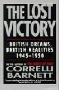 The Lost Victory: British Dreams, British Realities 1945-1950 PDF