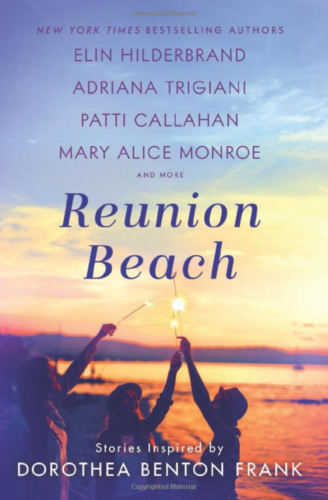 Reunion Beach: Stories Inspired by Dorothea Benton Frank - Hardcover