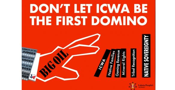 Lakota Law branded graphic with the words: ''Don't let ICWA be the first domino.'' With an image of a ''Big oil'' hand pushing an ''ICWA'' domino followed by multiple dominos titled ''Native Families,'' ''Gaming Revenue,'' ''Mineral Rights,'' ''Tribal Recognition,'' and ''Native Sovereignty''