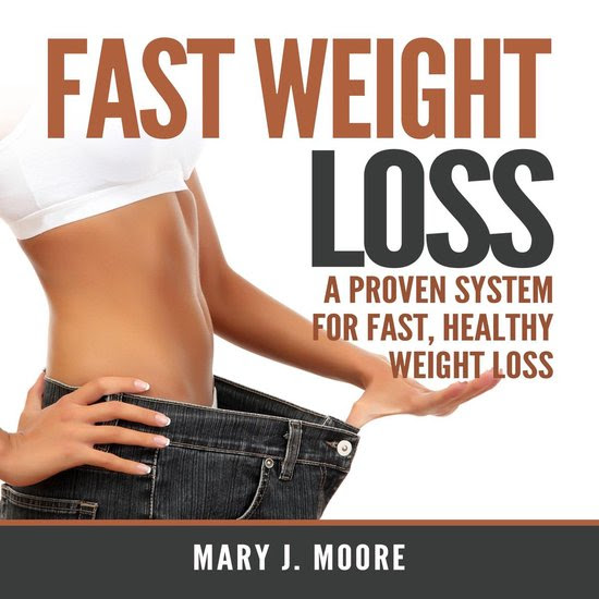 Fast Weight Loss: A Proven System for Fast, Healthy Weight Loss, Mary J.  Moore |... | bol