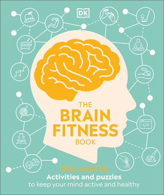 The Brain Fitness Book: Activities and Puzzles to Keep Your Mind Active and Healthy in Kindle/PDF/EPUB