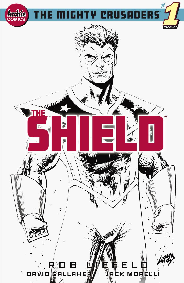 THE MIGHTY CRUSADERS: THE SHIELD #1: CVR G Liefeld
