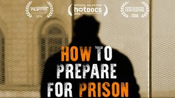 How To Prepare For Prison - Facing Prison for the First Time