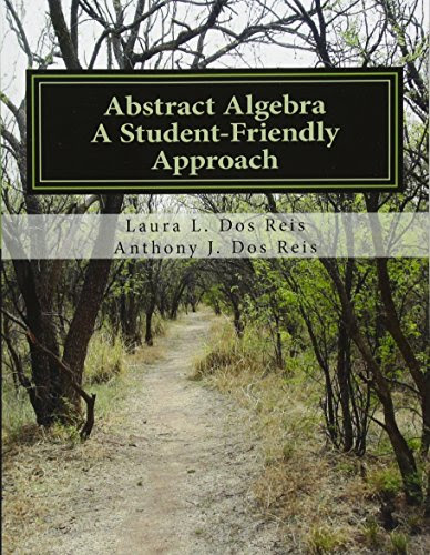 Abstract Algebra: A Student-Friendly Approach PDF
