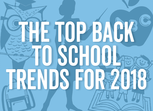 The top back to school trends for 2018