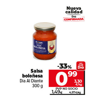 Nueva calidad Dia Confirmada. Salsa boloñesa Dia Al Diante 300g ahora un 33% más barato con CLUBDia a 0,99€ a 3,30€/kg. Pvp no socio a 1,49€ a 4,97€/kg