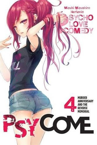 Psycome, Vol. 4: Murder Anniversary and the Reverse Memorial (Psycho Love Comedy, #4) PDF