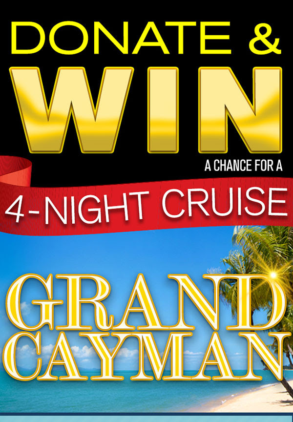 Donate and win a chance for a 4-night cruise to the Grand Cayman!