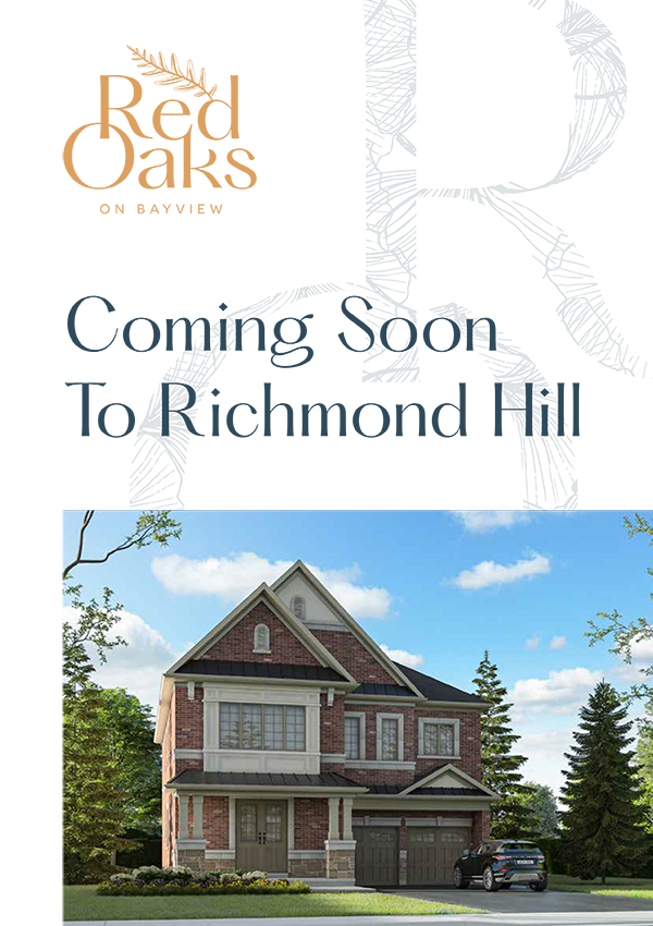 Red Oaks - Coming Soon to Richmond Hill
