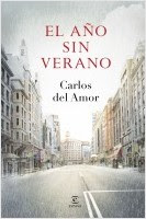 portada_el-ano-sin-verano_carlos-del-amor_201501141328.jpg