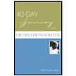 40 day Journey with Dietrich Bonhoeffer Book