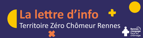 La lettre d'information Territoire Zéro Chômeur de Rennes